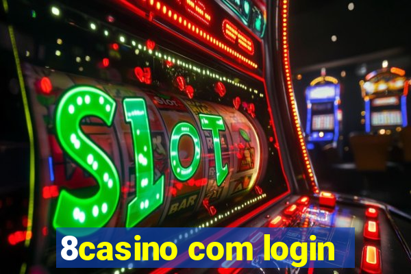 8casino com login